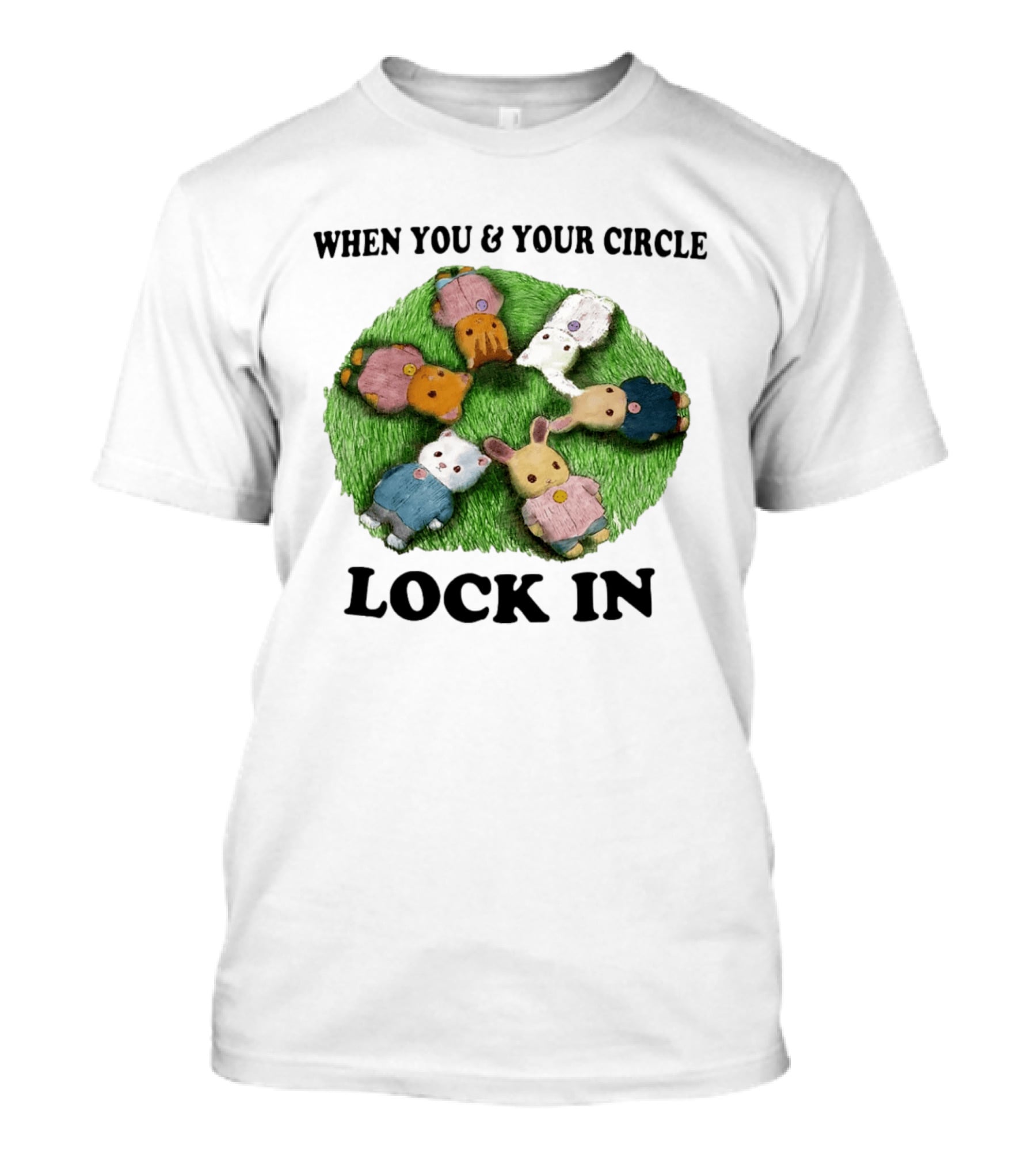 When You And Your Circle Lock In In Cute Animal Friends T-Shirt