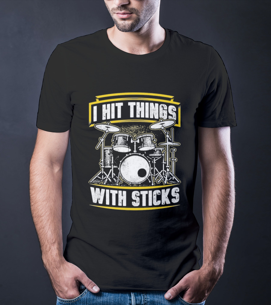 I Hit Things With Sticks Drum Set Retro Music Play T-Shirt