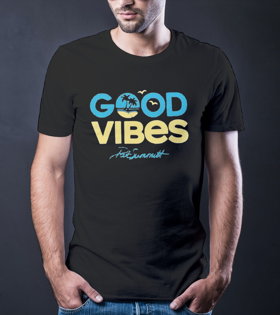 Good Vibes Pat Summitt Mindset Tennessee Volunteers T-Shirt