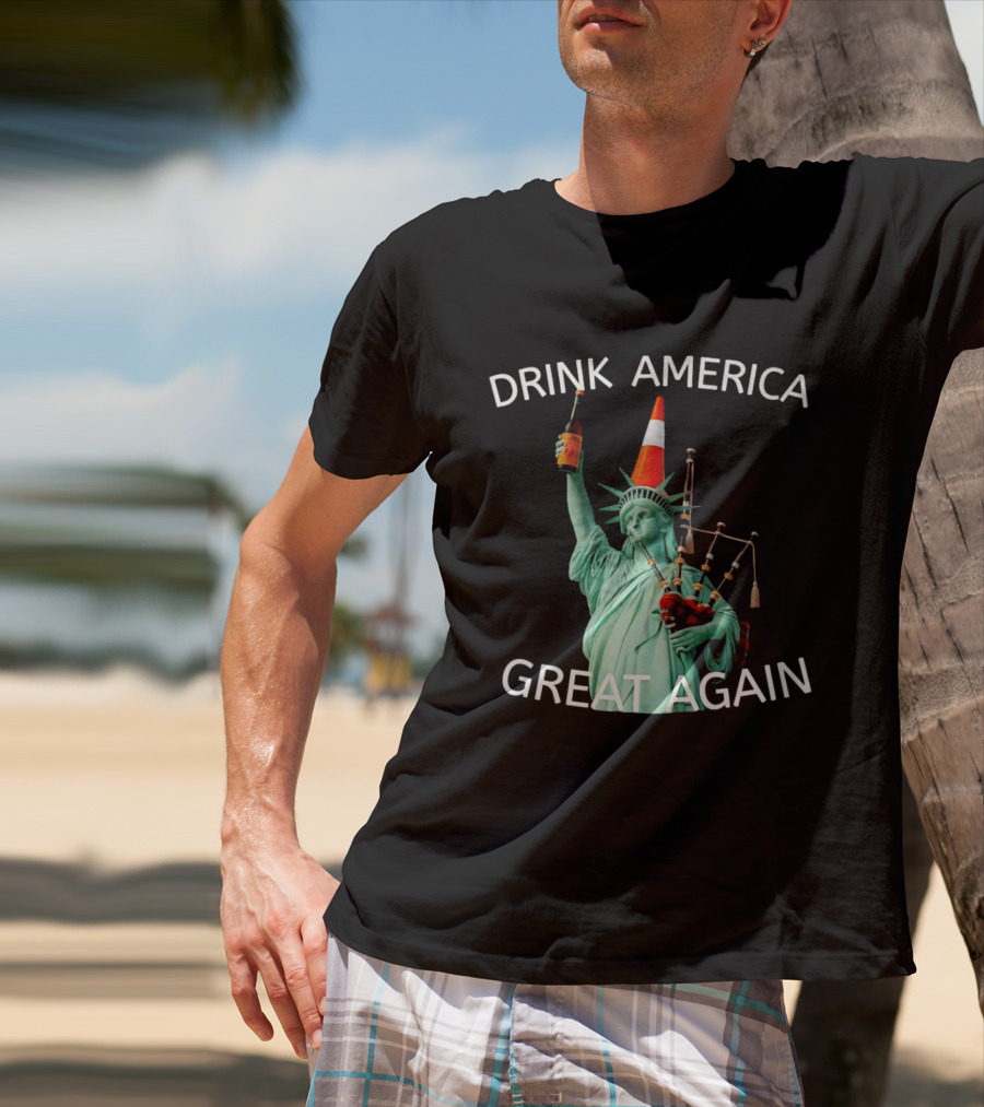 Statue Of Liberty Drink America Great Again Cone And Bagpipes T-Shirt