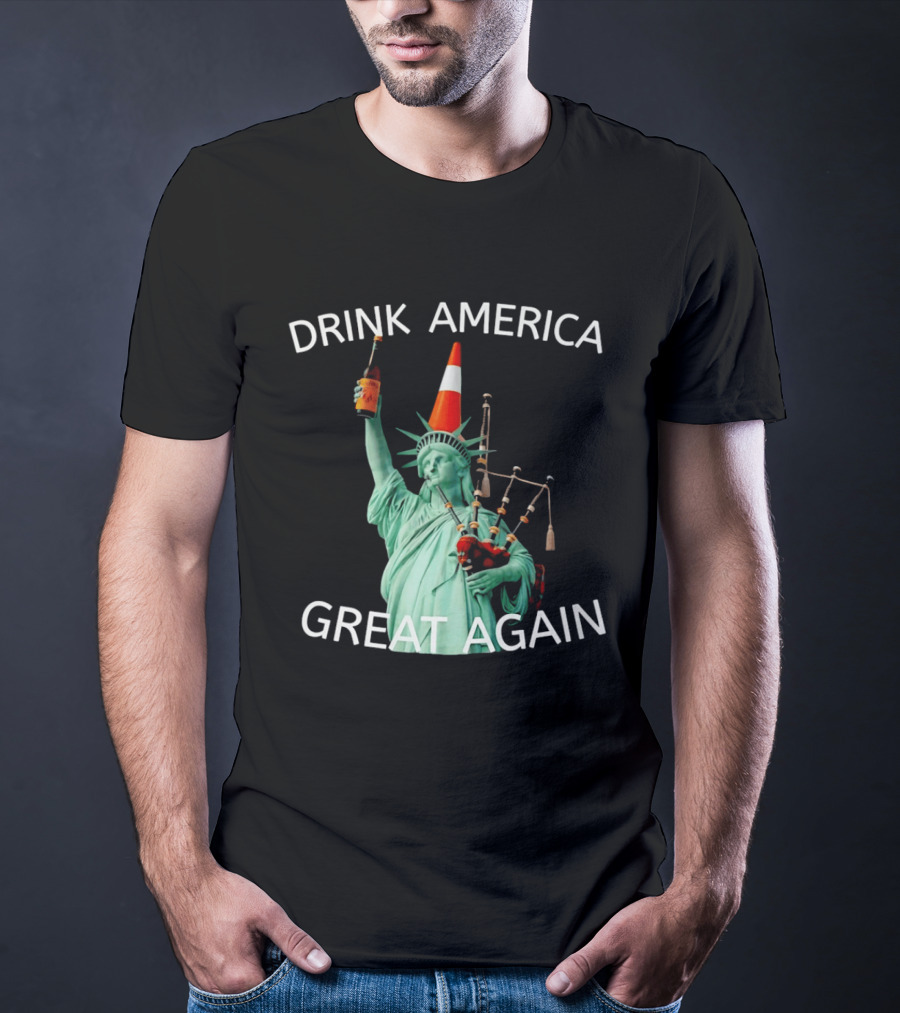 Statue Of Liberty Drink America Great Again Cone And Bagpipes T-Shirt