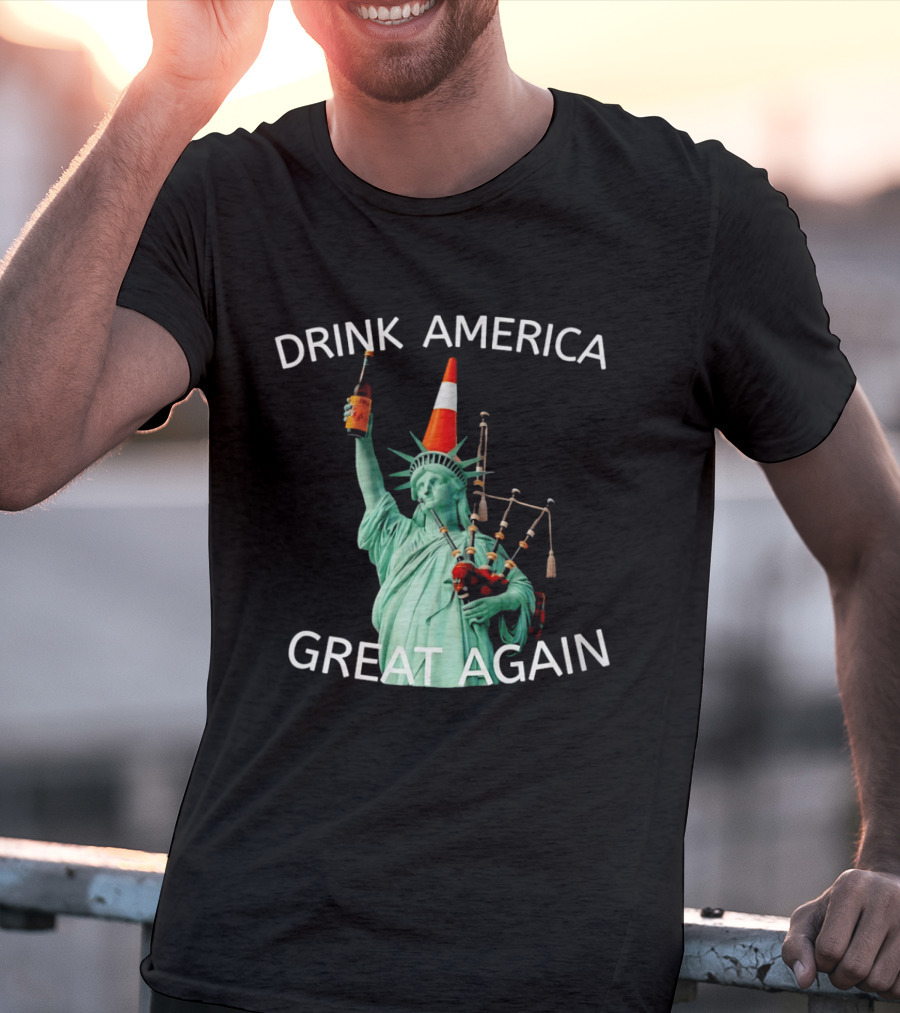 Statue Of Liberty Drink America Great Again Cone And Bagpipes T-Shirt