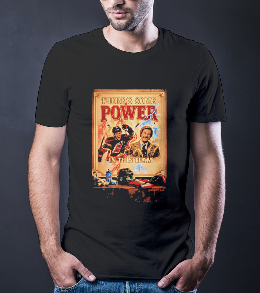 There's Some Power In This Team Carolina Hurricanes Logan Stankoven T-Shirt