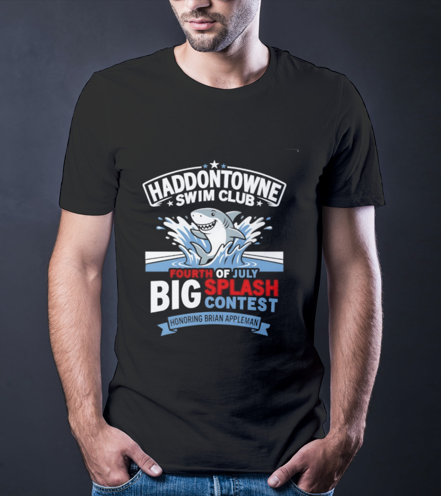 Haddontowne Swim Club Fourth Of July Big Splash Contest Honoring Brian Appleman T-Shirt