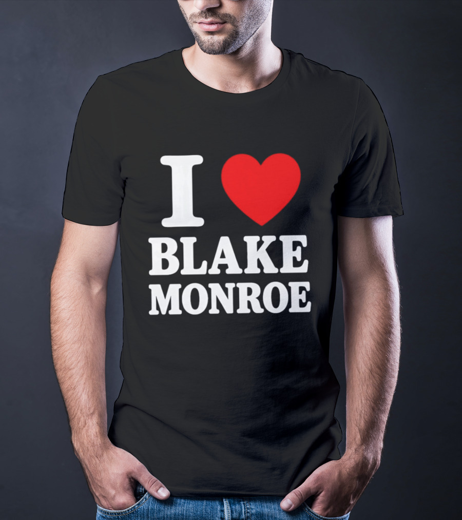 I Love Blake Monroe Heart T-Shirt