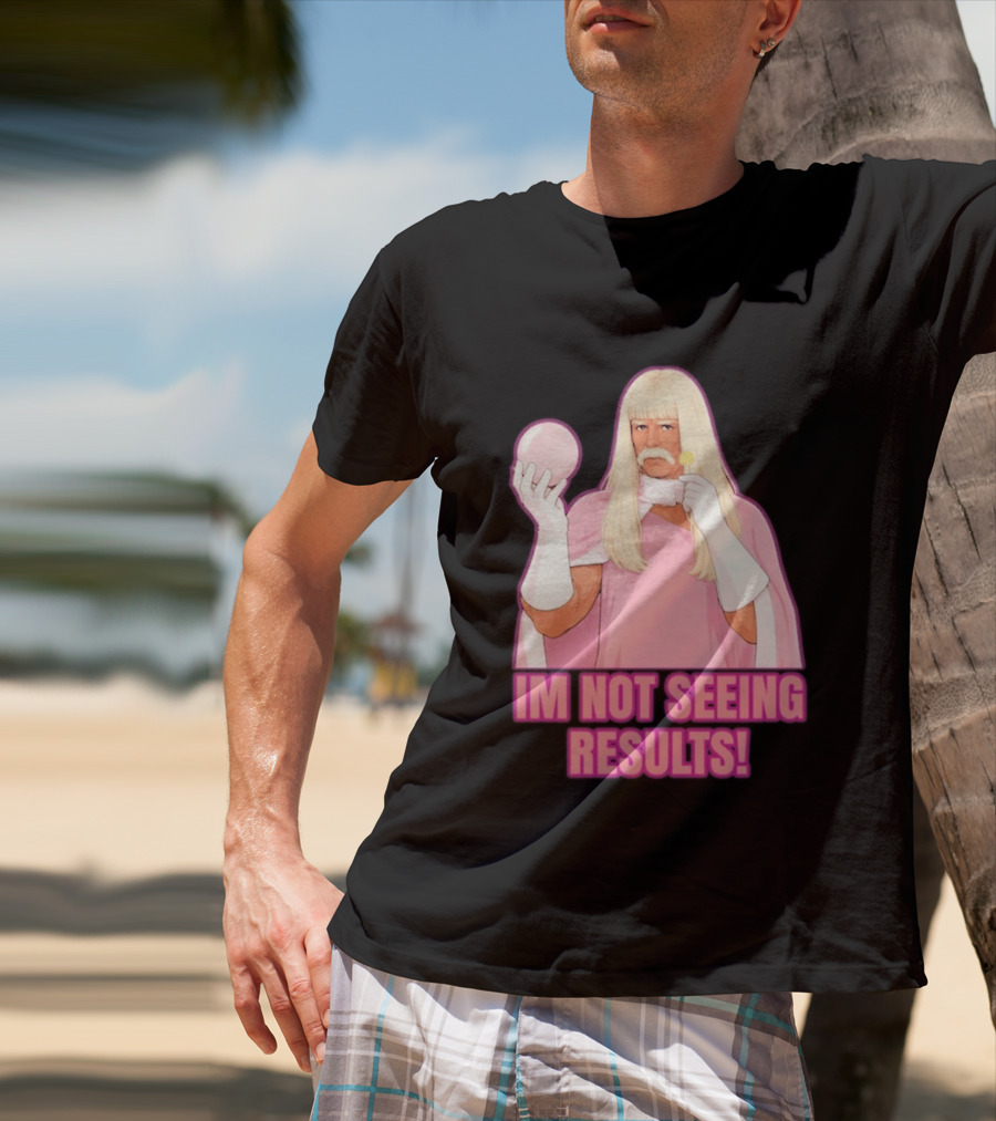 I'm Not Seeing Results Gentlemen Broncos Comedy Movie T-Shirt
