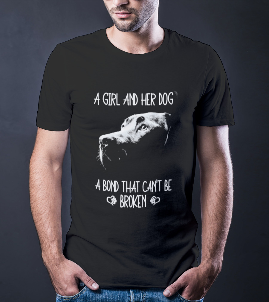 A Girl And Her Dog A Bond That Can't Be Broken Labrador T-Shirt