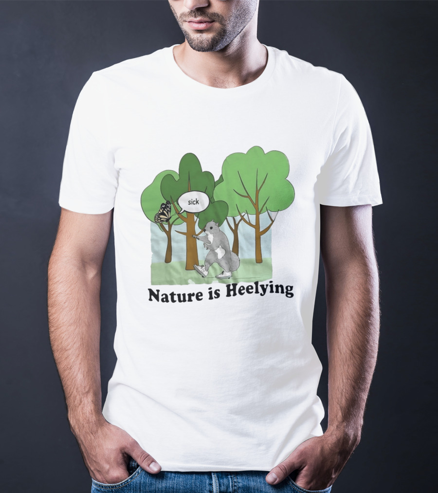 Nature Is Heelying Squirrel Sick Butterfly Trees T-Shirt