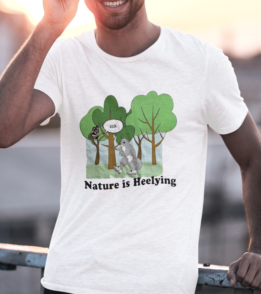 Nature Is Heelying Squirrel Sick Butterfly Trees T-Shirt