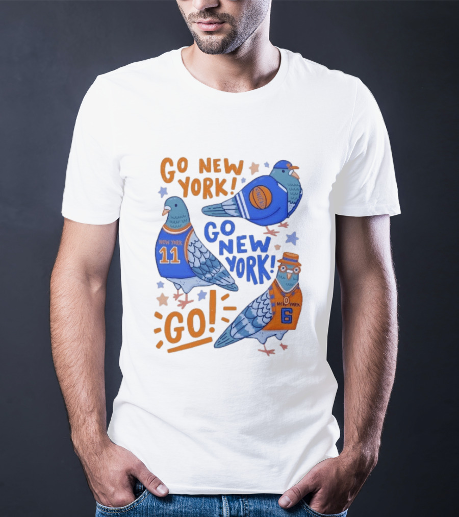 New York Knicks Go New York Pigeons Go NY Go Sport Team Spirit T-Shirt