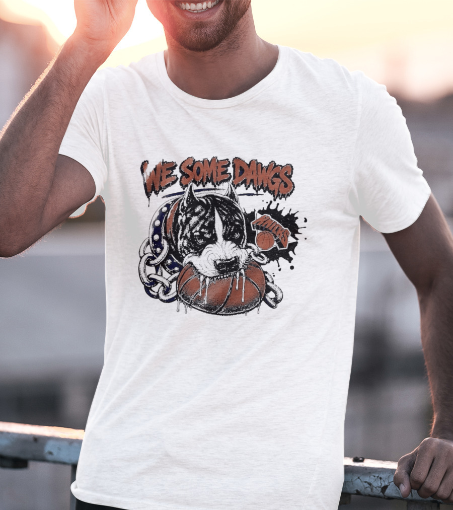 We Some Dawgs Knicks Basketball Pitbull Chain Dripping T-Shirt
