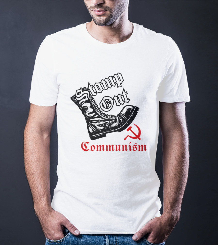 Stomp Out Communism Boot With Hammer And Sickle T-Shirt