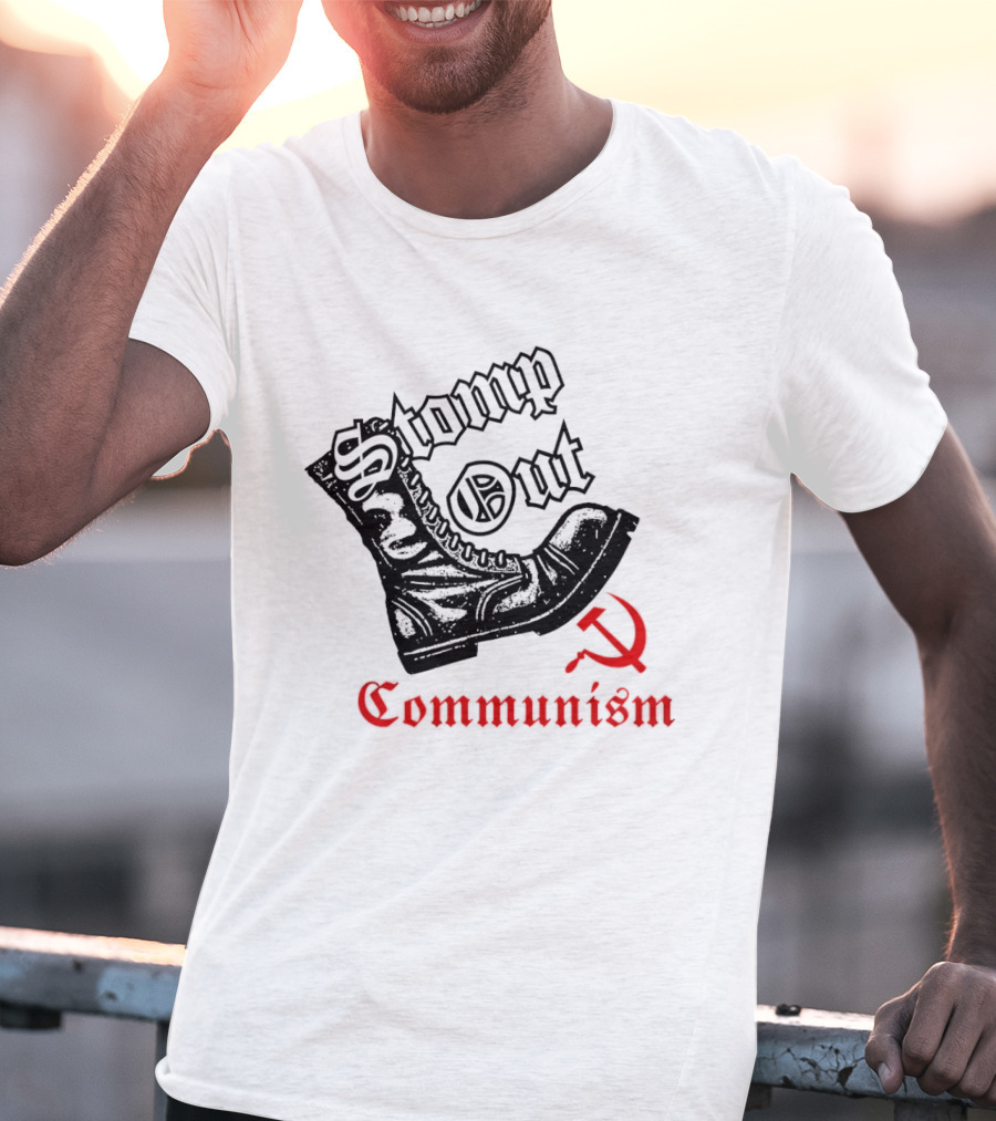 Stomp Out Communism Boot With Hammer And Sickle T-Shirt