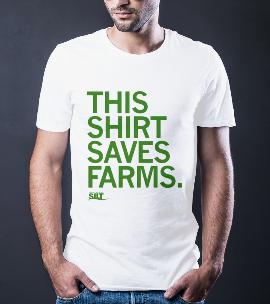 This Saves Farms Silt Sustainable Iowa Land Trust T-Shirt