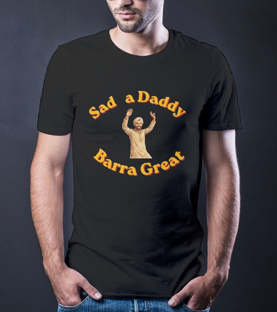 Punjabi Man Sad A Daddy Barra Great Cultural Celebration T-Shirt