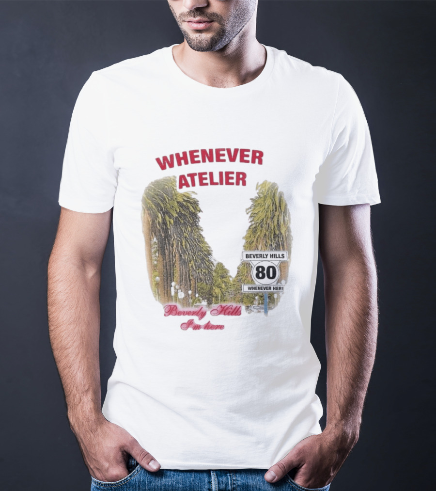 Whenever Atelier Beverly Hills I’m Here T-Shirt