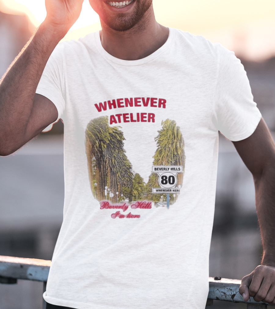 Whenever Atelier Beverly Hills I’m Here T-Shirt