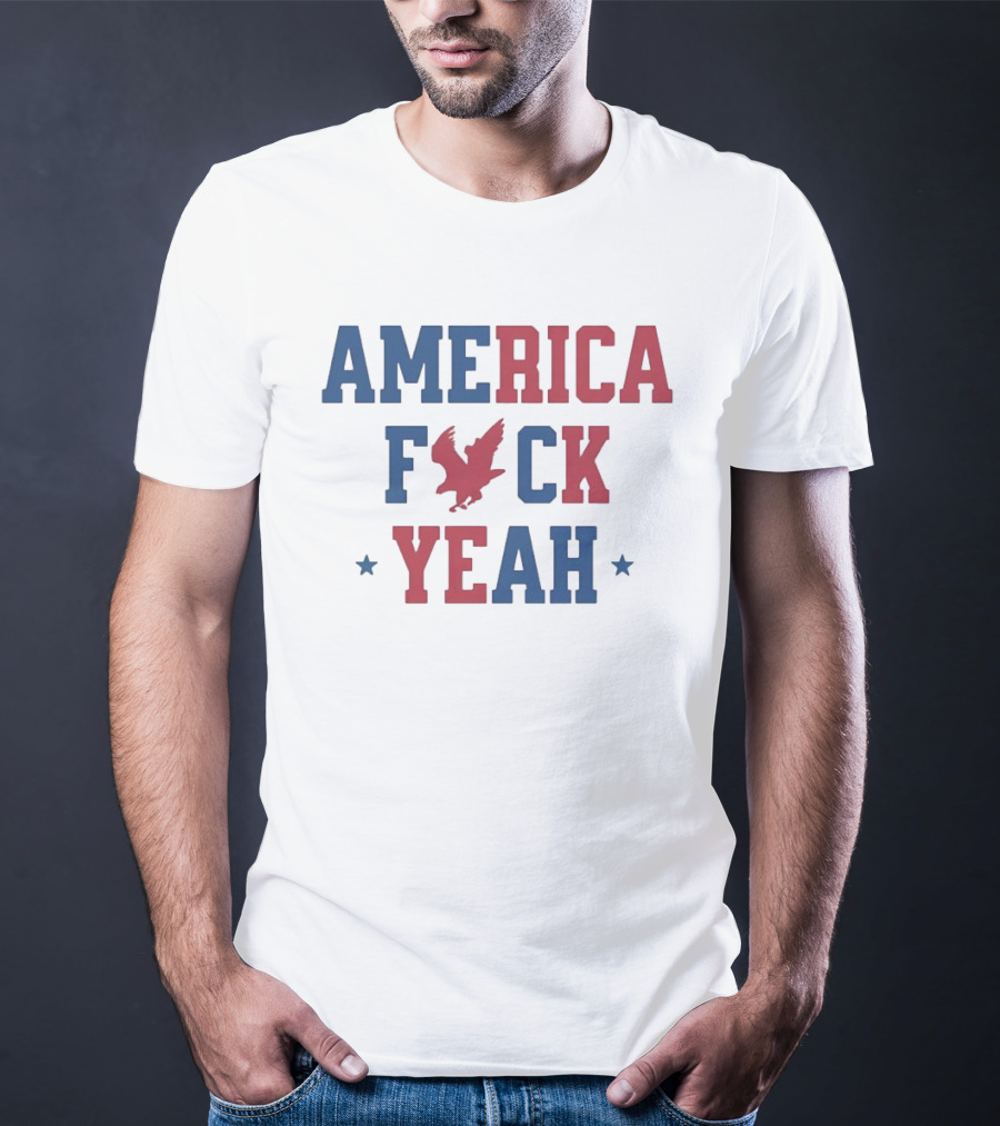 America Fck Yeah Patriotic Eagle 4th Of July T-Shirt