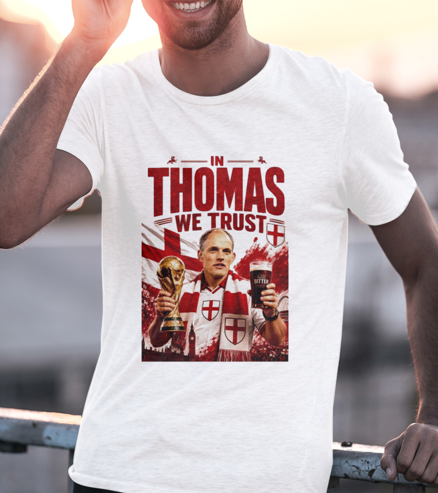 England Football Trust In Thomas Tuchel Champions Victory T-Shirt