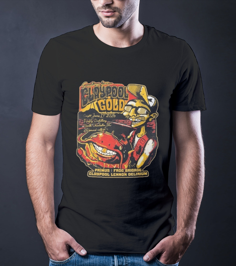 Greetings From Claypool Gold North Charleston SC June 17 2026 Primus Frog Brigade Claypool Lennon Delirium T-Shirt