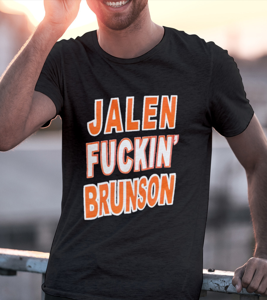 Jalen Fuckin' Brunson Knicks Basketball Fan T-Shirt