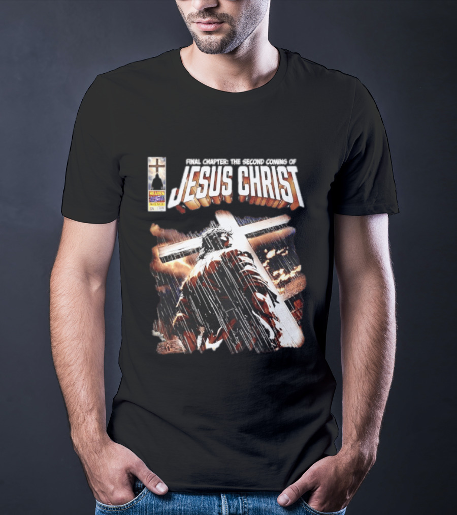 Final Chapter The Second Coming Of Jesus Christ Heaven Made In USA T-Shirt