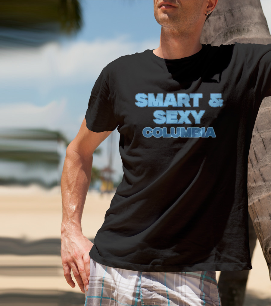 Smart & Sexy Columbia College T-Shirt