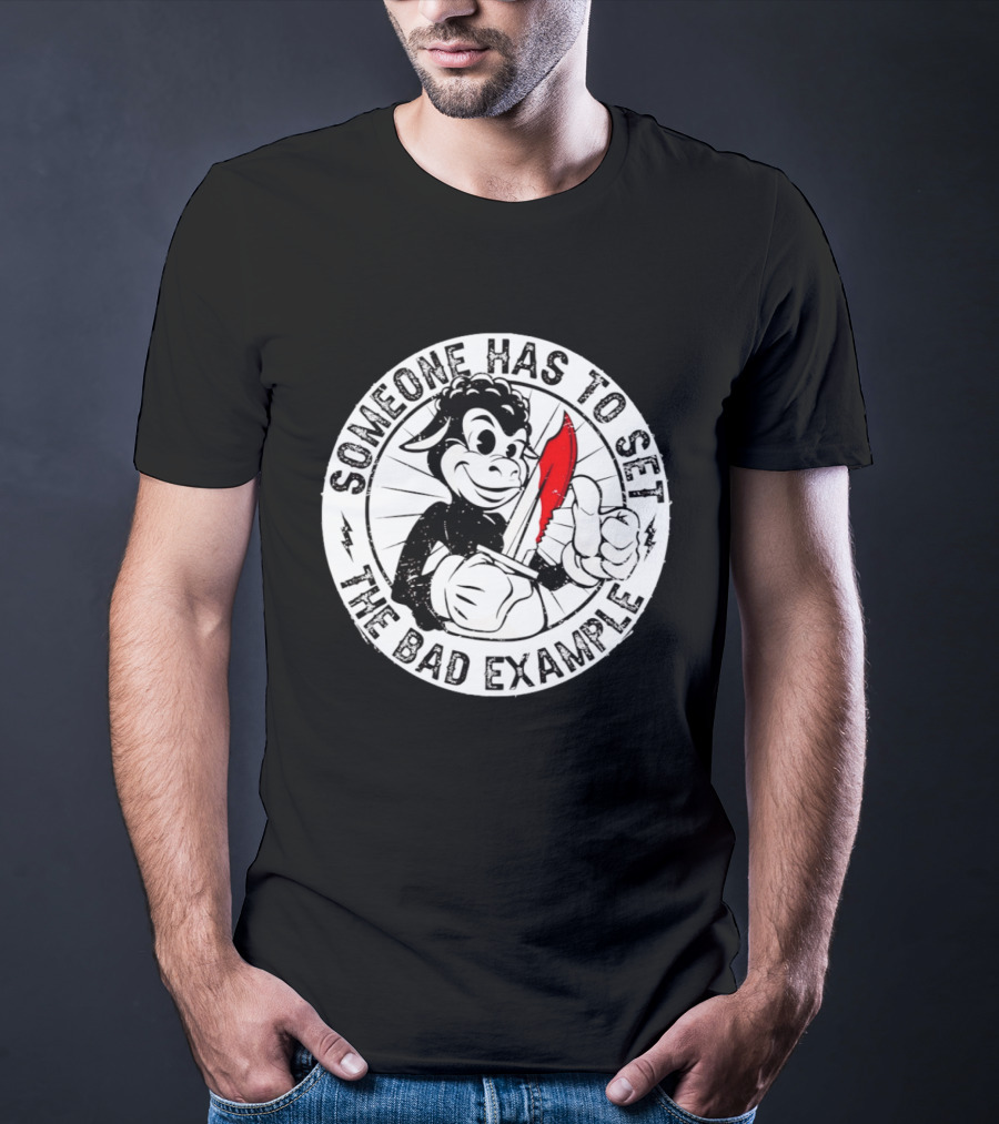 Someone Has To Set The Bad Example Cartoon Character With Knife T-Shirt