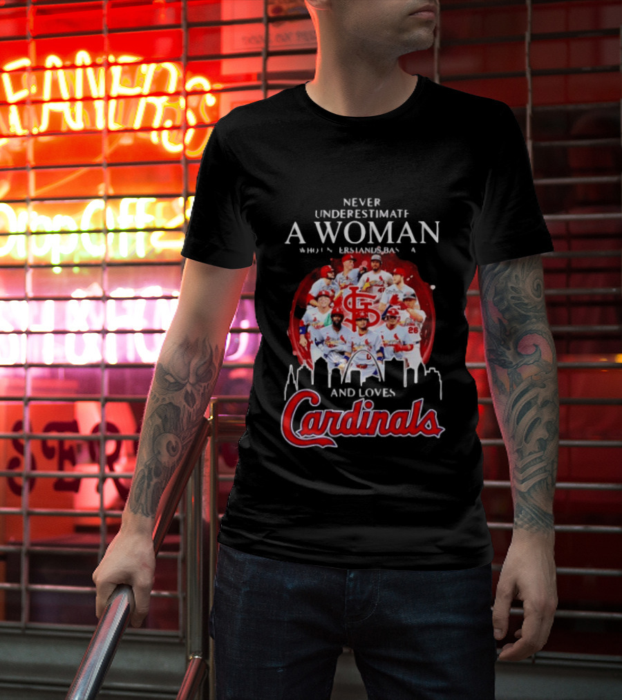 Never Underestimate A Woman Who Understands Baseball And Loves Cardinals Skyline T-Shirt