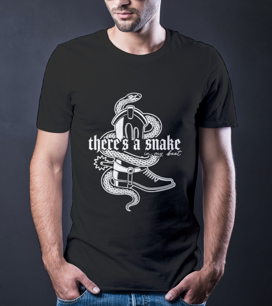 There's A Snake In My Boot Cowboy Hat And Boot With Snake T-Shirt