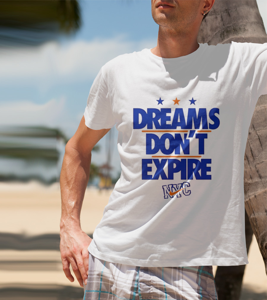 Dreams Don't Expire NYC New York City Stars And Stripes T-Shirt