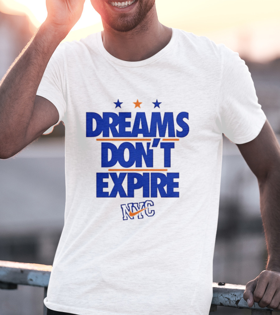 Dreams Don't Expire NYC New York City Stars And Stripes T-Shirt