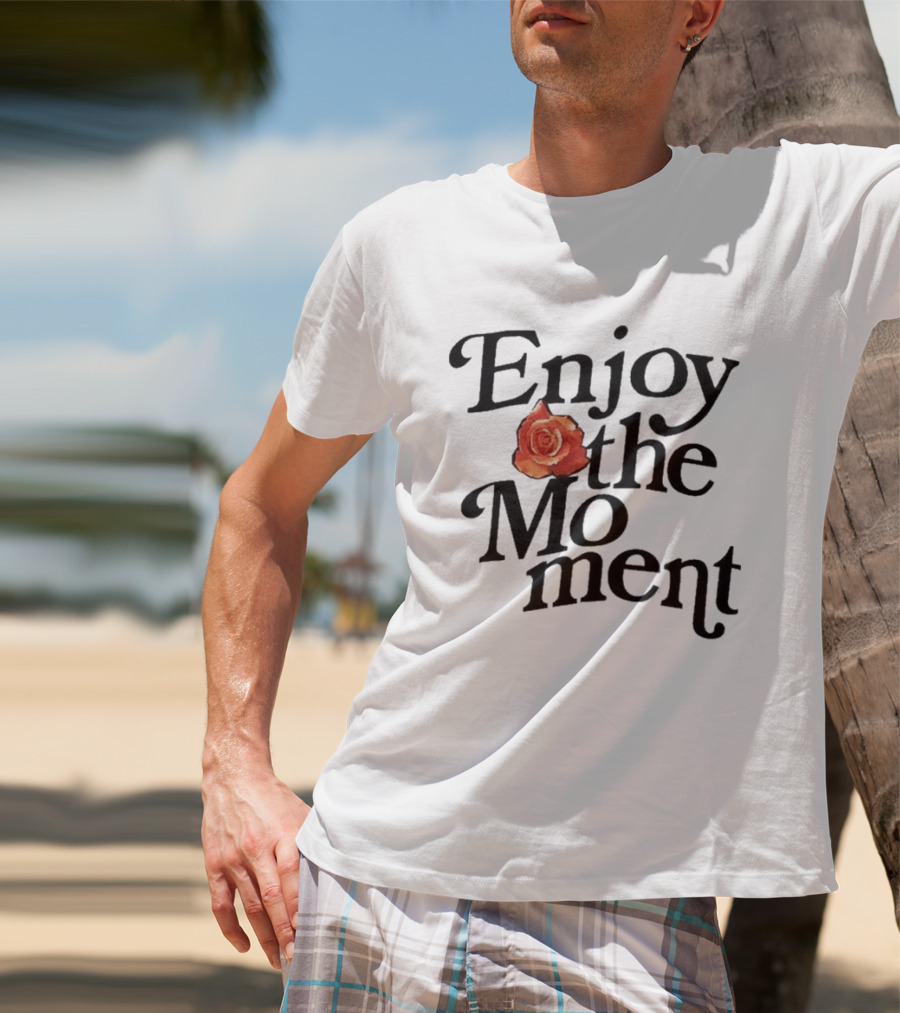 Galyna Saltkovska Enjoy The Moment Rose Flower T-Shirt
