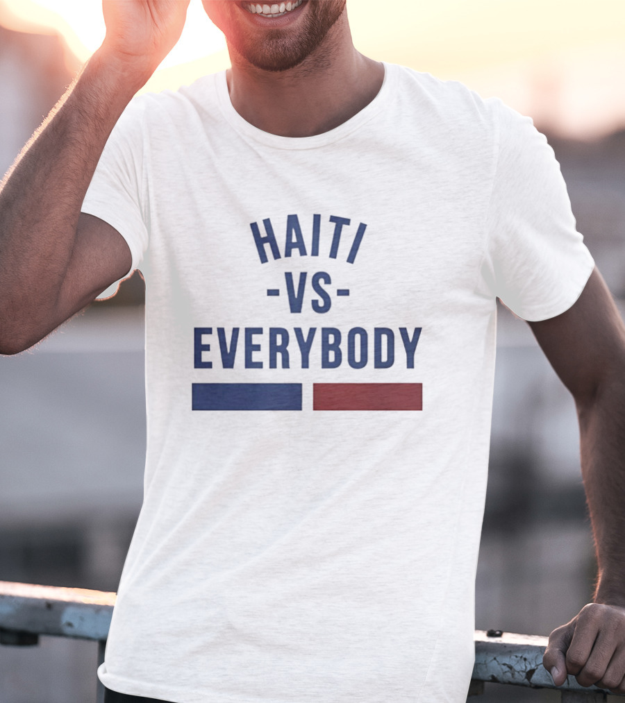 Haiti Vs Everybody Haitian Flag Blue Red T-Shirt