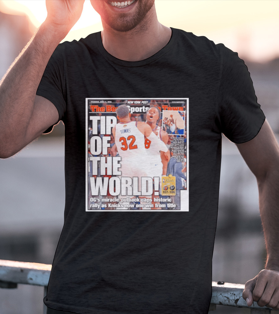 Karl Anthony Towns OG Anunoby Knicks Tip Of The World NBA Finals Victory June 11 2020 T-Shirt