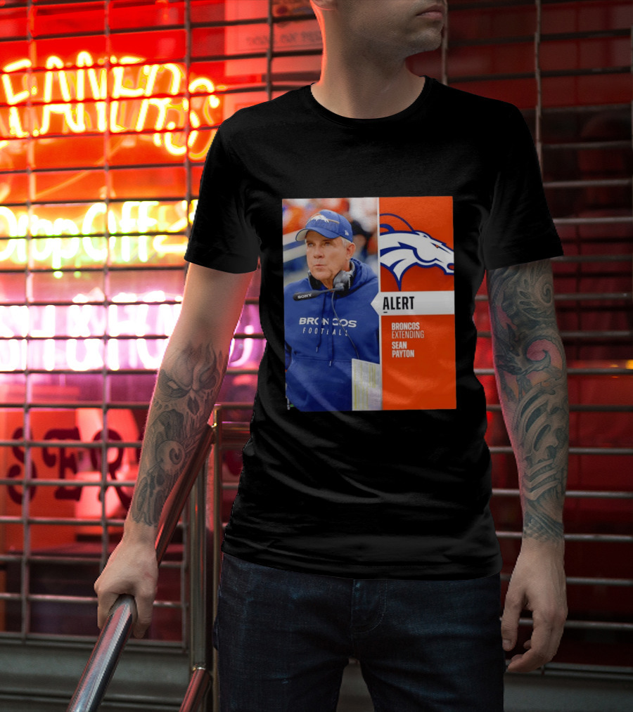 Broncos Extending Coach Sean Payton Alert T-Shirt