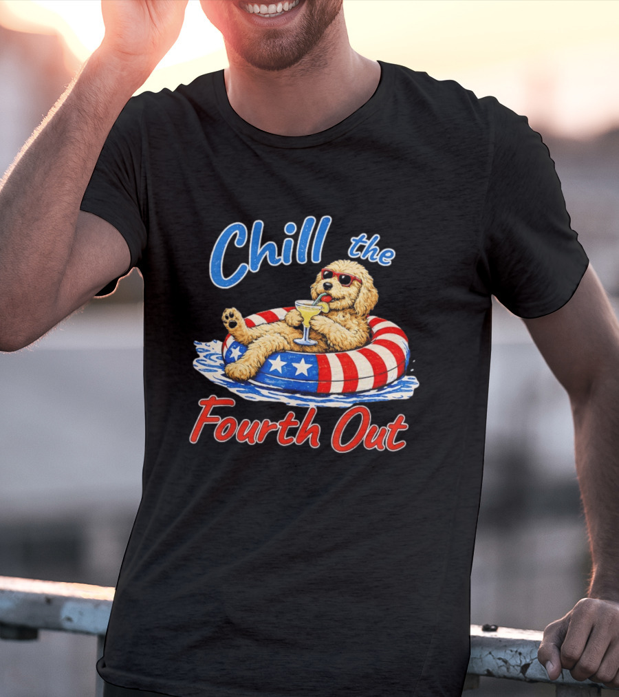 Chill The Fourth Out Doodle Dog USA 4th Of July 2026 T-Shirt
