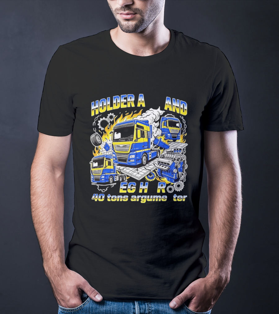 Holder Afstand Jeg Har 40 Tons Argumenter Med Lastbil Illustrationer T-Shirt