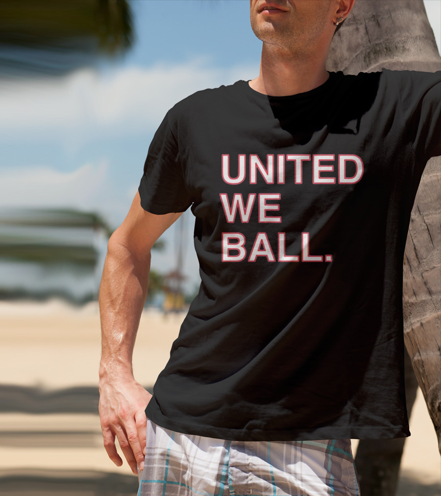 United We Ball Basketball Teamwork Sports Motivation T-Shirt