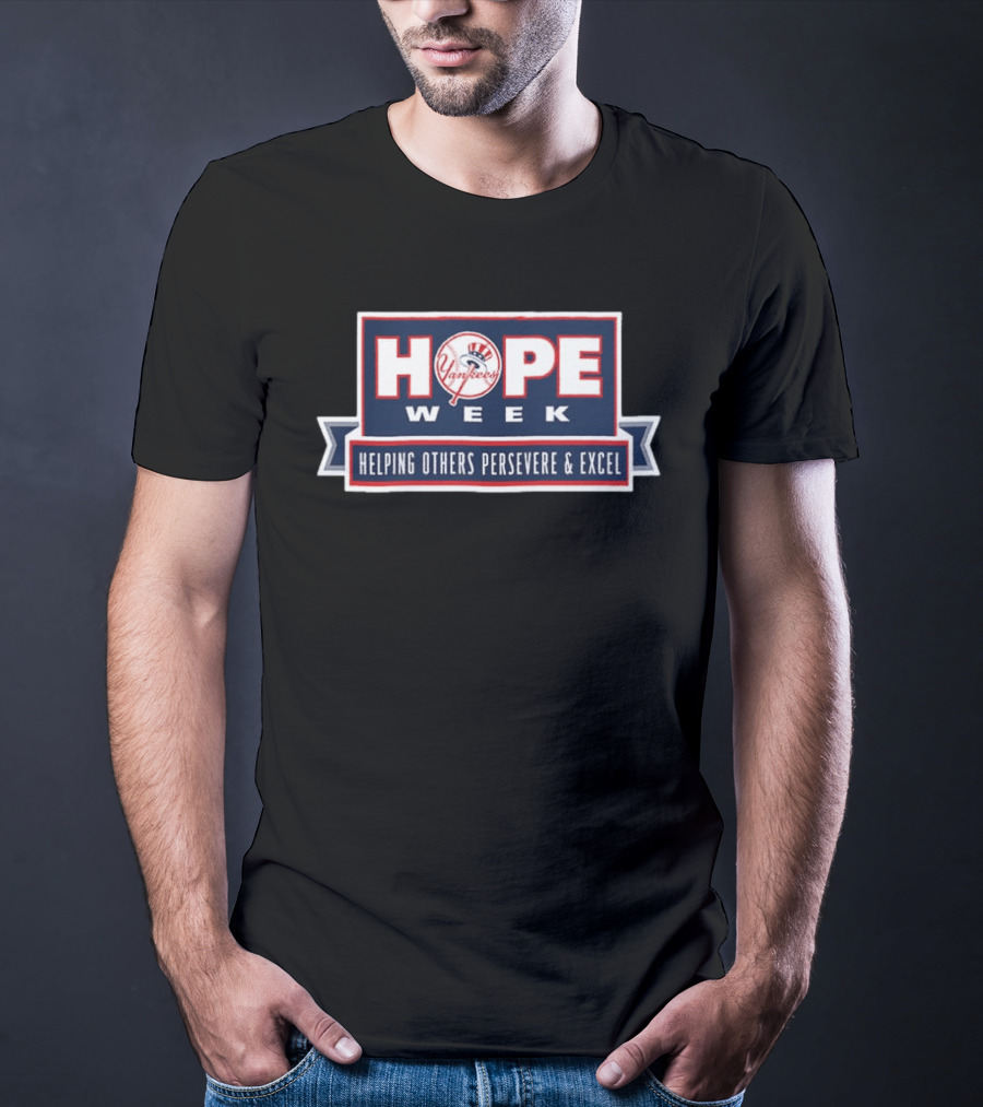 Yankees Hope Week 2026 Helping Others Persevere & Excel T-Shirt