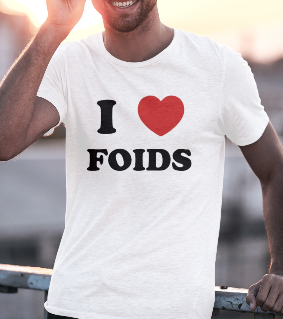 I Heart Foids T-Shirt