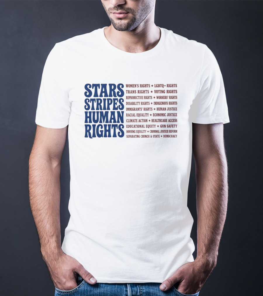 Stars Stripes Human Rights Women's Rights Immigrant Rights Disability Rights Voting Rights Racial Equality T-Shirt
