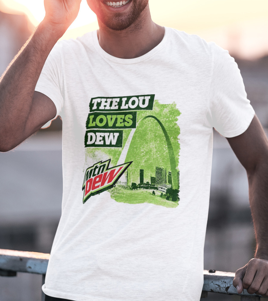 The Lou Loves Dew Mtn Dew St Louis Gateway Arch T-Shirt