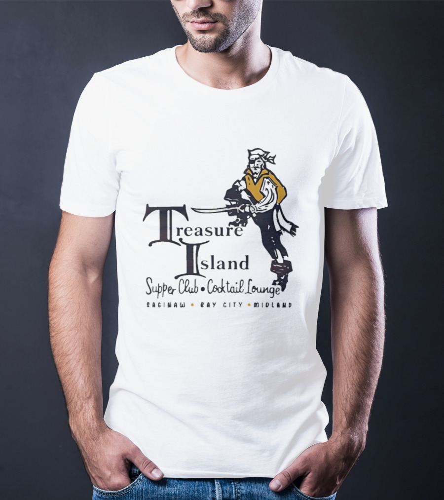 Treasure Island Supper Club Cocktail Lounge Pirate Robinson Bay City Midland T-Shirt