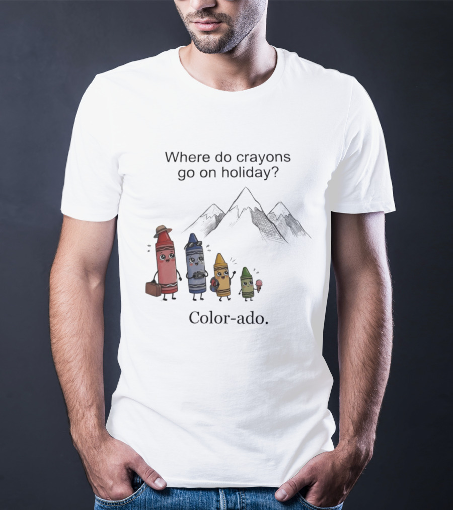 Where Do Crayons Go On Holiday In Color Ado Funny Pun With Crayon Characters And Mountains T-Shirt