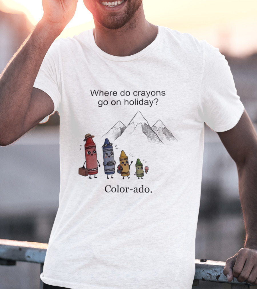 Where Do Crayons Go On Holiday In Color Ado Funny Pun With Crayon Characters And Mountains T-Shirt