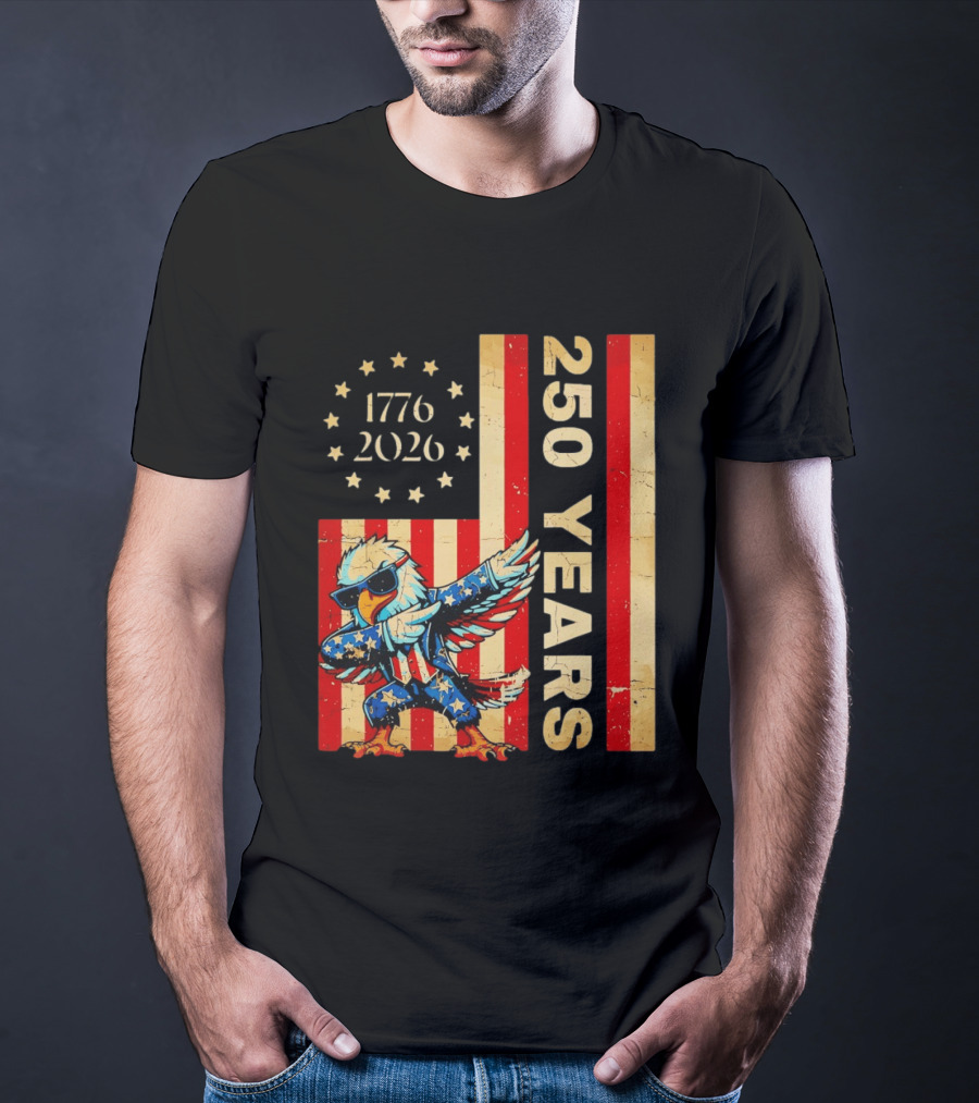 American Eagle Dabbing 1776 2026 250 Years Independence Day Celebration T-Shirt