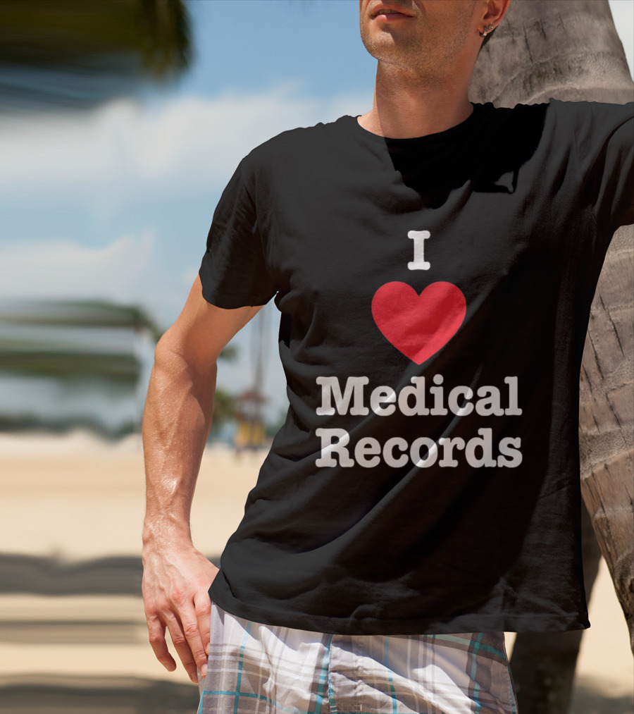 I Love Heart Medical Records T-Shirt
