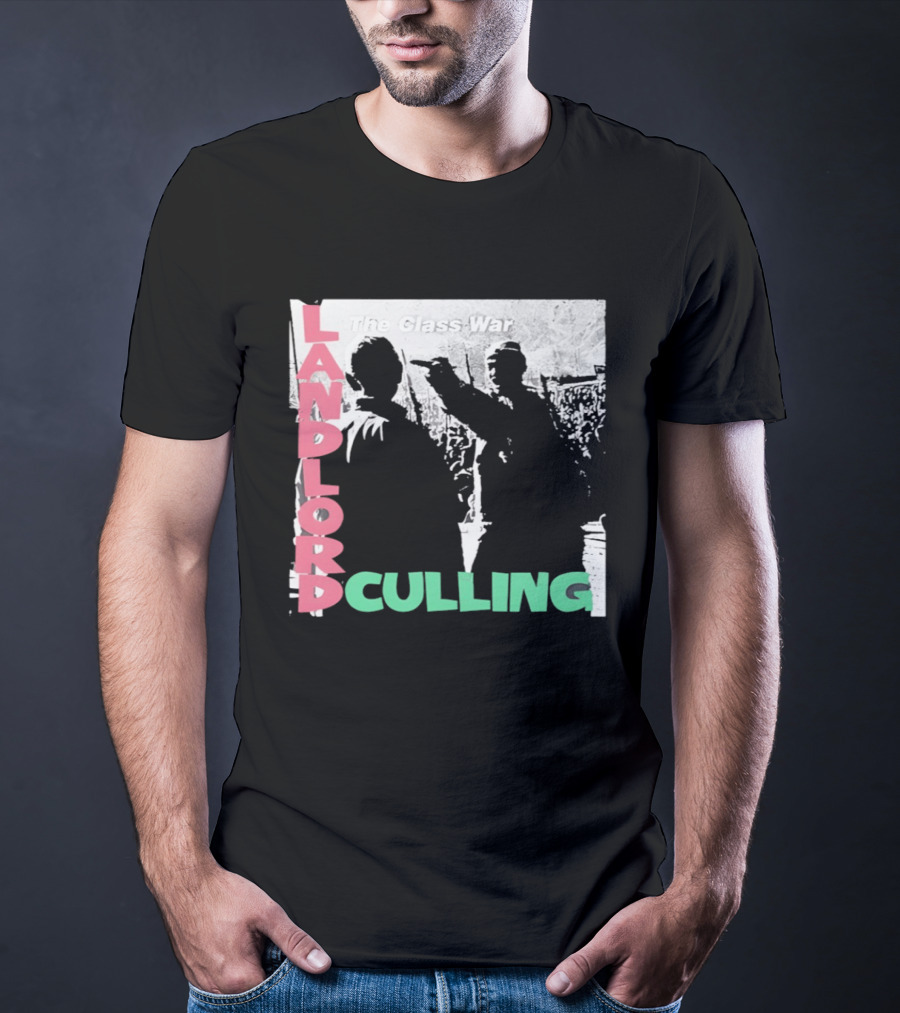 Landlord Culling The Class War T-Shirt