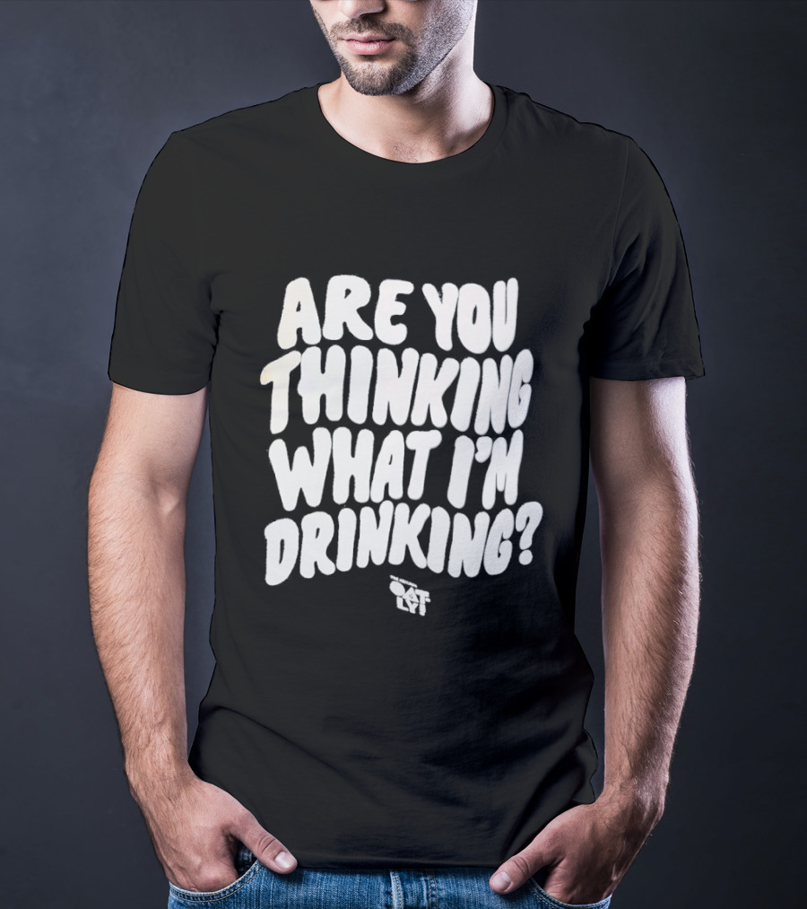 Are You Thinking What I'm Drinking Oatly T-Shirt